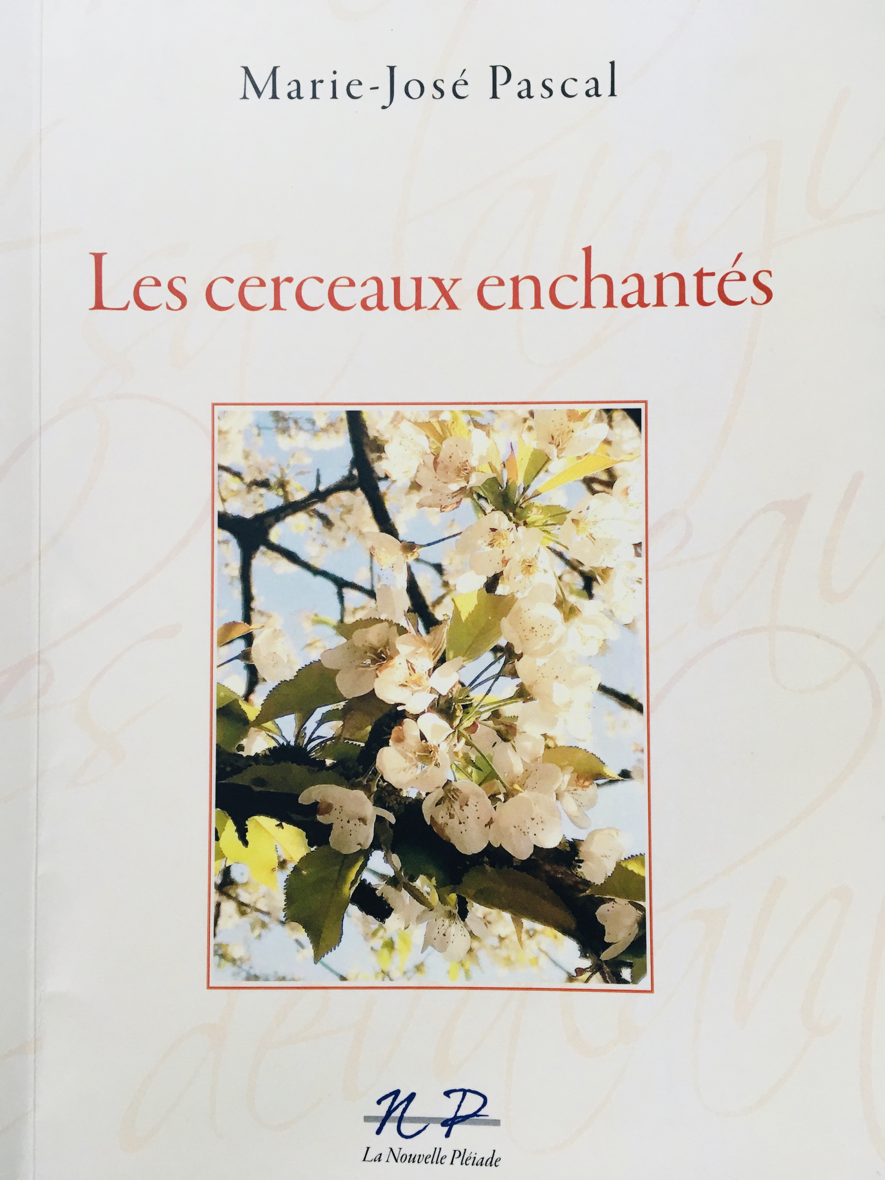 couverture du recueil de poésie contemporaine Les cerceaux enchantés de Marie José Pascal